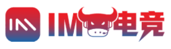 IM电竞官网入口 - 电竞赛事直播一站式体验